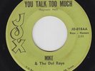 MIKE & THE DEL RAYS You Talk Too Much 45 on Jox TX chicano R&B HEAR