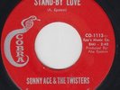 SONNY ACE & THE TWISTERS Stand-By Love 45 on Cobra TX chicano northern soul HEAR