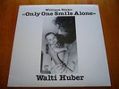 WALTI HUBER Only One Smile Alone FOLK PSYCH - RARE PRIVATE - 1982 ORIGINAL LP