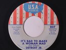 DETROIT JR: It's Bad To Make A Woman Mad / Talk Fast 45 (label stain, sl label