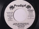 SOFTOUCH: After You Give Your All / Same 45 (dj, few foxing spots ol) Soul
