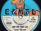 CARL BRYAN - Run For Your Life / TWO SPARKS - When We Were Young - CAMEL '69