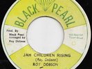 ROY DOBSON  JAH CHILDREN RISING  JA ORIG  JA ISS ONLY IN DEMAND ROOTS MONSTER