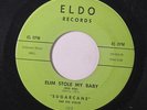 SUGARCANE HARRIS: Elim Stole My Baby / They Say You Can Never Miss 45 (wol) Blu