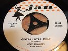 GENE SUMMERS AND HIS REBELS - GOTTA LOTTA THAT / NERVOUS - USA - EX-