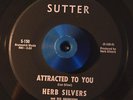 MOD POPCORN 45 - HERB SILVERS ATTRACTED TO YOU /NO MORE SUNSHINE Sutter Listen