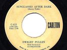 Dwight Pullen: Sunglasses After Dark/ Teen Age Bug, 1958 Rockabilly