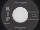 Doo-Wop 45 - Bill Johnson & The Steps Of Rhythm - I Had A Notion - KIP - mp3