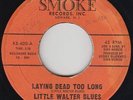 Blues 45 - Little Walter Blues - Laying Dead Too Long - Smoke - mp3