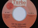 70s Soul 45 LARRY SAUNDERS On The Real Side TURBO 1-SIDED HEAR