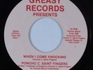 Modern Soul Boogie 45 PONCHO C. SAINT FINGERS When I Come Knocking GREASY HEAR