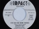 Northern Soul 45 ANTHONY RAYE Give Me One More Chance IMPACT VG+ HEAR