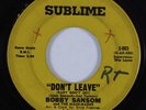 Northern Soul/Mod 45 BOBBY SANSOM Don't Leave SUBLIME HEAR