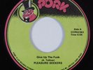 Funk/Modern Soul 45 PLEASURE SEEKERS Give Up The Funk PORK HEAR