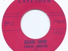 GARAGE SURF 45 - LEON SMITH AND THE BASICS  