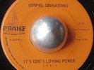 RARE GOSPEL 45 GOSPEL SENSATIONS It's God's loving power PRAISE LISTEN