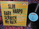 MINTY VINYL   SLIM HARPO   BABY SCRATCH MY BACK  = BLUES =  No Prog No Psych