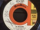 The Invitations / What’s Wrong With Me Baby 45
