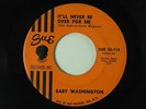 Baby Washington 45 IT'LL NEVER BE OVER FOR ME / MOVE ON DRIFTER  Sue VG+ to VG++