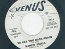 Northern - Karen Small - To Get You Back Again / That's Why I Cry - Venus - DJ