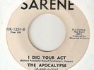 THE APOCALYPSE I Dig Your Act SARENE THE O'JAYS OBSCURE GARAGE  NORTHERN SOUL 45
