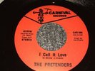 Pretenders   I Call It Love / It's Everything About You Carnival Records 560 NM