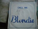 BLONDIE   VERY RARE 45PS    CALL ME  EXPORT COPY  BELGIUM
