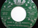 NORALEE DAHL & THE SINGING MONKEYS 45 Blame It On The Monkeys COUNTRY pmp e1817