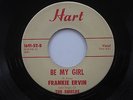 FRANKIE ERVIN Be My Girl Some Other Guy Hart Doo Wop The Shields 45 HEAR