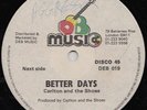 CARLTON & THE SHOES  BETTER DAYS  UK ORIG 12inch  DEEP DARK ONE DROP NEXT CUT