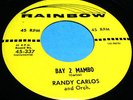RANDY CARLOS Bay 2 Mambo/Bolero Cha Cha 45 Orig Rainbow Latin Listen