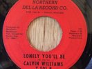 CALVIN WILLIAMS northern soul r&b 45 Lonely You'll Be   Northern Del-La
