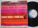 CHARLIE ROUSE Bossa Nova Baccchanal JAZZ  LP BLUE NOTE 4119 NY Ear RVG NM