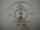 DEBBIE TAYLOR i don't wanna leave you UK ARISTA ORIG 1976 MODERN SOUL DEMO MINT