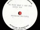 MARIANNE FAITHFULL Is This What I Get For Lovin You UK One-sided EMIDISC Acetate