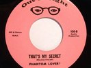  Rock-a-billy 45 - Phantom Lover - That’s my secret - Mint-