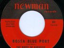 THE BIRDS OF PARADISE Bossa Blue Port MOD R&B 45 on NEWMAN VG++