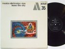 MUSICA ELETTRONICA VIVA Leave The City LP on BYG-Actuel French Electronic Psych