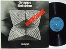 GRUPPE BETWEEN Einstieg LP on Wergo 1971 German Krautrock Experimental M-