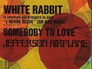 JEFFERSON AIRPLANE WHITE RABBIT / SOMEBODY TO LOVE FRENCH 45 PS 7