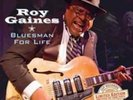 Roy Gaines-Bluesman for Life Vinyl / 12