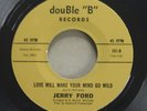 JERRY FORD Love Will Make Your Mind Go Wild DOUBLE B 101 Deep Soul / Funk 45rpm