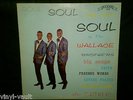 THE WALLACE BROTHERS - Soul, Soul & More Soul - 1965 Mono LP