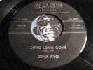 ZENA AYO Teen / Suicide R&B 45 Case #1004 Long Long Gone b/w Dumb Bell VG+