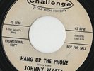 RARE ORIG NORTHERN SOUL POPCORN 45 - JOHNNY WYATT - HANG UP THE PHONE / ANY KIND