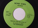CHAPARRALS: Would You Believe It / Burning Up In Love 45 (sm xol) rare Soul