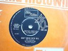 THE MARVELETTES.      DON'T MESS WITH BILL.   ORIG UK TAMLA MOTOWN TMG 546(1965)