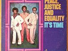 PEACE JUSTICE AND EQUALITY  IT'S TIME STONEGOLD RECORDS 1976 LP SUPER RARE NICE