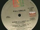 Full Circle - Workin' Up A Sweat - 1986 Emi AMERICA Records - V-19211