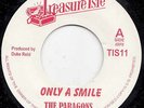 THE PARAGONS  ONLY A SMILE  U ROY  FLASHING MY WHIP  OOP UK RE  TREASURE ISLE
